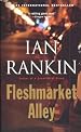 Fleshmarket Alley.: An Inspector Rebus Novel.