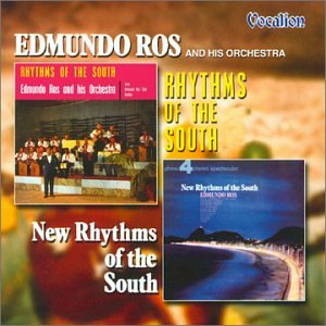 EDMUNDO ROS - Rhythms of the South/New Rhythms of the South - Zortam Music