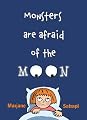 Monsters Are Afraid of the Moon