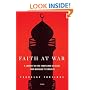 Faith at War: A Journey on the Frontlines of Islam, from Baghdad to Timbuktu