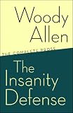 The Insanity Defense: The Complete Prose