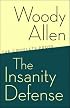 The Insanity Defense: The Complete Prose