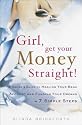 Girl, Get Your Money Straight!: A Sister's Guide to Healing Your Bank Account and Funding Your Dreams in 7 Simple Steps