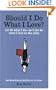 Should I Do What I Love?: Or Do What I Do - So I Can Do What I Love on the Side?