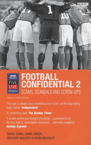 Football Confidential 2: Scams, Scandals and Screw-Ups