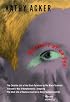 Portrait of an Eye: Three Novels (Acker, Kathy)