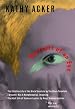 Portrait of an Eye: Three Novels (Acker, Kathy)