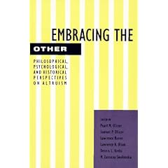 Embracing the Other: Philosophical, Psychological, and Historical Perspectives on Altruism