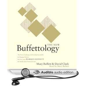 The New Buffettology: Warren Buffett's Proven Techniques for Investing Successfully in Changing Markets