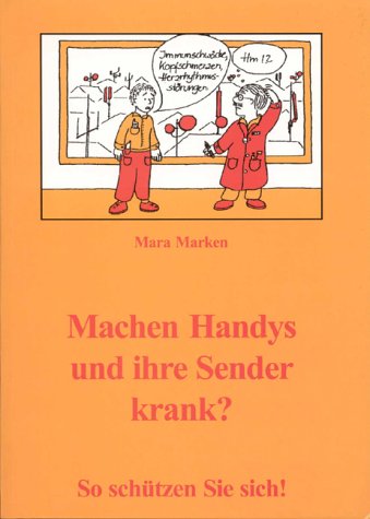 Machen Handys und ihre Sender krank?: So schützen sie sich!