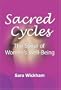 Sacred Cycles: The Spiral Of Women's Well Being