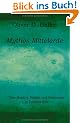 Mythos Mittelerde: �ber Hobbits, Helden und Geschichte in Tolkiens Welt