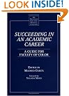 Succeeding in an Academic Career: A Guide for Faculty of Color (The Greenwood Educators' Reference Collection)