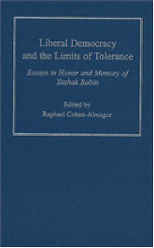 Liberal Democracy and the Limits of Tolerance: Essays in Honor and Memory of Yitzhak Rabin