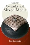 Review A & C Black Publishers Ltd  / Ceramics with Mixed Media (Ceramics Handbooks) (Ceramics Handbooks)