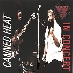 King Biscuit Flower Hour: Canned Heat In Concert