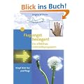 Flugangst besiegen!: Ein effektives Selbsthilfeprogramm