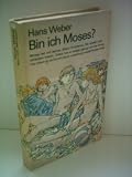 Produkt-Bild: Hans Weber: Bin ich Moses? - Verlag: Neues Leben [Auflage: 5. Auflage]