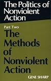 Methods of Nonviolent Action (Politics of Nonviolent Action, Part 2)