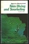 Sports Illustrated Skin Diving and Snorkeling (Living World Books)