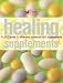 Healing Supplements: An A-Z Guide to Vitamins, Minerals and Supplements (Readers Digest)