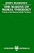 The Making of Moral Theology: Study of the Roman Catholic Tradition (M.D'Arcy Memorial Lectures)