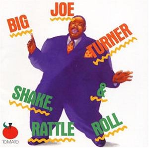Big Joe Turner - Shake, Rattle & Roll-in Conc - Zortam Music