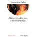 Marie-Madeleine, un amour infini