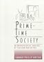 Prime-Time Society: An Anthropological Analysis of Television and Culture (Wadsworth Modern Anthropology Library)