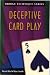 Deceptive Card Play (Bridge technique series)