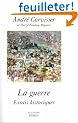La guerre : Essais historiques