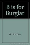 'B' is for burglar