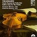 Telemann: Twelve Fantasias for Violin Solo; Gulliver Suite for Two Violins