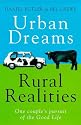 Urban Dreams Rural Realities: In Pursuit of the Good Life