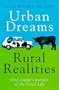 Urban Dreams Rural Realities