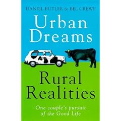 Urban Dreams Rural Realities: In Pursuit of the Good Life