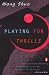 Playing for Thrills