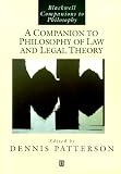 A Companion to Philosophy of Law and Legal Theory (Blackwell Companions to Philosophy)