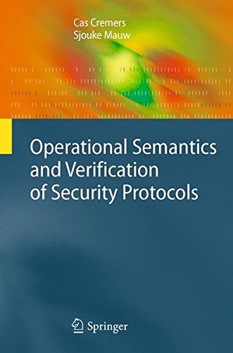 Operational Semantics and Verification of Security Protocols (Information Security and Cryptography)