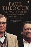 Review Penguin Books Ltd  / Sir Vidia's Shadow: A Friendship Across Five Continents