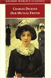 Our Mutual Friend (Oxford World's Classics)