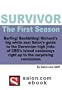 Survivor: The First Season : Barfing! Backbiting! Richard's big white ass! Salon's guide to the Darwinian high jinks of CBS's island castaways -- right up to the surprising conclusion.