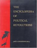 The Encyclopedia of Political Revolutions