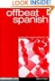 Offbeat Spanish: Meeting the Spanish without 3...a6