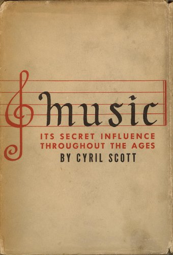 Music: Its Secret Influences Throughout the Ages