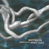 Deep Roots Hidden Water