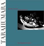 Tarahumara, Crossed Pathways