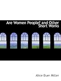 Are Women People? and Other Short Works