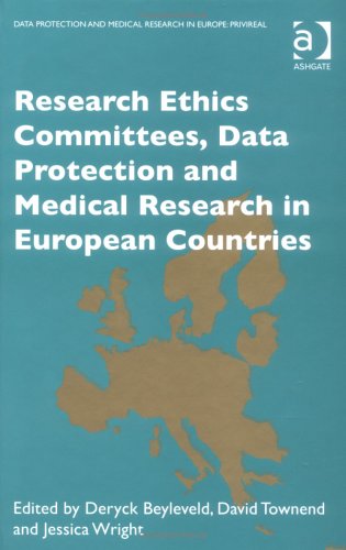 Research Ethics Committees, Data Protection And Medical Research in European Countries (Data Protection and Medical Research in Europe Privireal)