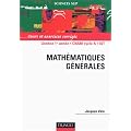 Math�matiques g�n�rales : Licence 1�re ann�e - CNAM cycle A - IUT - Cours et exercices corrig�s